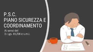 PSC - Piano Sicurezza e Coordinamento - Pillole di sicurezza sul Lavoro (Pillola 17)