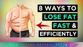 8 Most EFFICIENT Ways To LOSE FAT