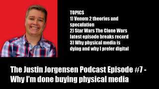 The Justin Jorgensen Podcast Episode #7 - Why I'm Done Buying Physical Media