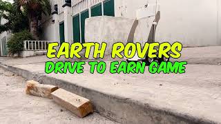 Earth Rovers - Drive to Earn Game with Sidewalk Robots