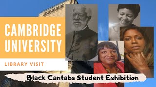 University Library Visit - Black Cantabs Exhibition - Zadie Smith, MP Diane Abbott, Thandie Newton +