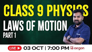 Laws of Motion Part 1 | LIVE | CLASS 9 PHYSICS | AEGON LEARNING