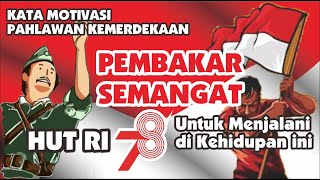 kata motivasi pahlawan perjuangan di hari  kemerdekaan RI ke 78