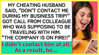 Cheating husband demanded no contact during trip, then his company burned down, and I stayed si