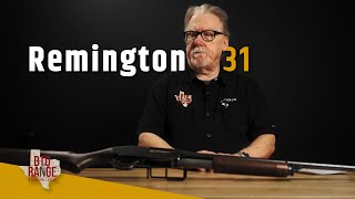 The Remington 31: Forgotten Brilliance Revived - Remembering the Past