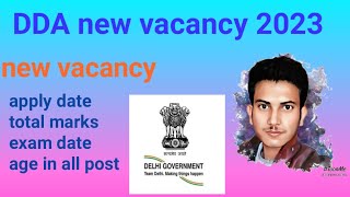 DDA new vacancy, delhi development authority new vacancy 2023