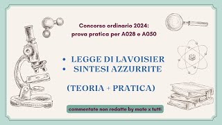 Legge di Lavoisier + Prova sintesi azzurrite (pratica A28/A50)