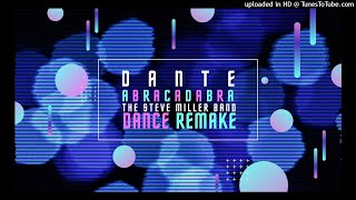 Dante【Abracadabra】The Steve Miller Band Dance Remake ► Downtempo ► Reggae-Pop ► Lambada