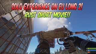 RUST SHORT MOVIE | SOLO EU LONG 2 EXPERIENCE!!