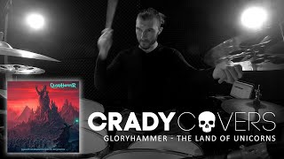 Tyler Crady - GloryHammer - The Land of Unicorns - Drum Cover