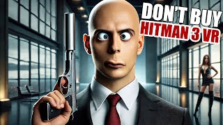 Hitman 3 VR Reloaded: You've Gotta Be Kidding Me