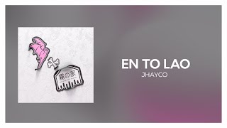 Haze, Jhayco - En To Lao [ Letra/Lyrics ]