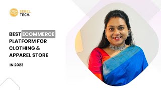 Best Ecommerce Platform for Clothing & Apparel Store in 2023