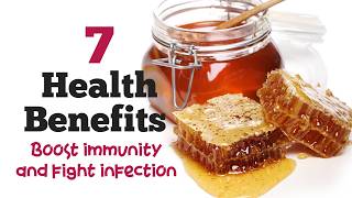 Top 7 Benefits of Honey