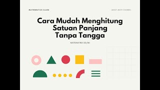 CARA MUDAH MENGHITUNG SATUAN PANJANG TANPA TANGGA || CARA CEPAT HITUNGAN DETIK