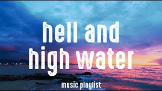 hell and high water - Major Lazer feat. Alessia Cara(lyrics)