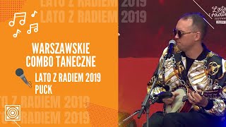 Warszawskie Combo Taneczne - Lato z Radiem 2019 - Puck