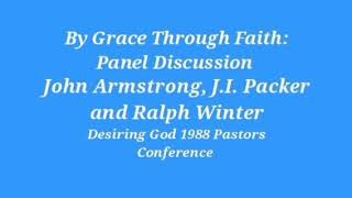 By Grace Through Faith (4): Panel Discussion (DG 1988 Pastors Conference) - Dr. J.I. Packer