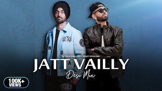 JATT VAILLY (DESI MIX) | DJ NICK DHILLON | DILJIT DOSANJH | GHOST | NEW/LATEST PUNJABI SONGS 2023