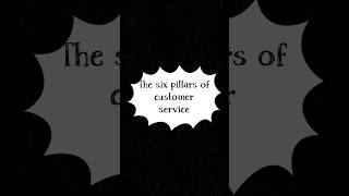 The six pillars of customer service.#shorts#customer#service#india#business#education#athm#bvoc