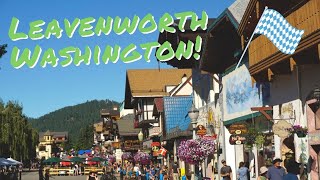 Exploring Leavenworth, WA. Unique Bavarian Destination Or Tourist Trap?