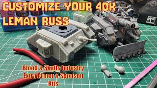 Customize Your 40K Leman Russ - Blood & Skull Industry Extra Armor & Sponson Kits