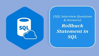 SQL Interview Question and Answers | Rollback Statement in SQL