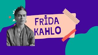 FRİDA KAHLO-Okul Öncesi Ressamları Tanıyalım