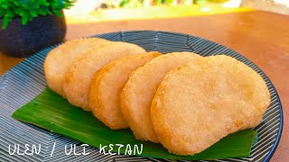 TIPS MEMBUAT ULEN / ULI KETAN YANG EMPUK ANTI GAGAL (TRADITIONAL FOOD)