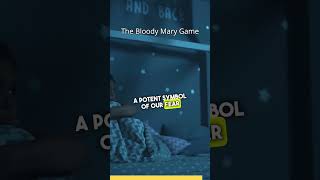 The Blood Mary Game