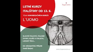 Letní kurzy italštiny 2022 v Lingua nostra na téma l'uomo (člověk)