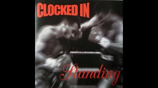 Clocked In - Standing (Full Album)