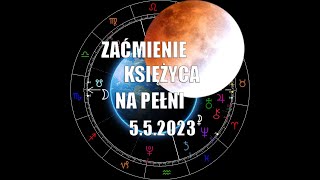 To idzie w waszą stronę Zaćmienie Księżyca 5 Maj 2023