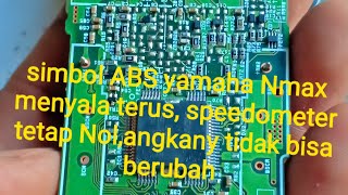 #kode_mil_abs_yamaha_NMax_menyala_terus_speedometer_mati_tidak jalan_cara_membuka_tutup_cover_abs