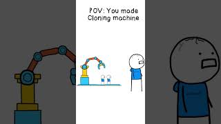 Cloning Machine (Remake animations )