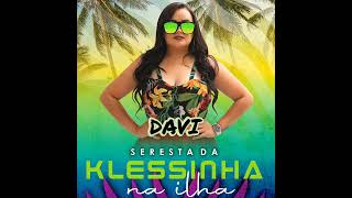 KLESSINHA - DAVI O QUE É QUE VOCÊ TA FAZENDO AQUI