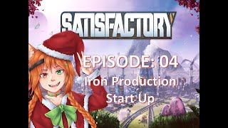 Satisfactory | Let's Play | First Start On Our Iron Production | Part 4