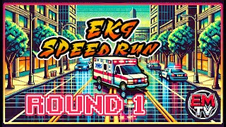 EKG Speed Run - Round 1