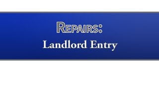 Repairs: Landlord Entry