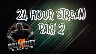 BO3 | 24 hours stream | Part 2