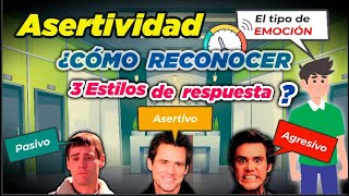 ASERTIVIDAD: La emoción experimentada