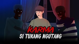 Karma Si Tukang Ngutang - Ditagih Malah Ngamuk | #animasihoror #animasidrama animasi azab