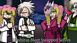 Hashiras meet Swapped selves||Alive Kyojuro||No Gyomei||My Au||Some Mistakes!