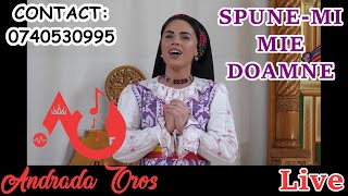 Andrada Oros - Spune-mi mie, Doamne ( PRICEASNA LIVE!)