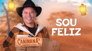 SOU FELIZ - Caninana (DVD Minha Raíz)