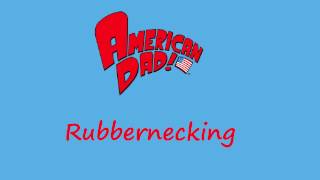 American Dad - Rubbernecking