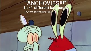 "ANCHOVIES!!!" In 41 different languages. [SpongeBob Meme Pants]