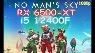 i5 12400F + RX 6500 XT - No Man's Sky - High - FydelityFX off - #1080p