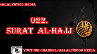 022. Surat Al-Hajj (The Pilgrimage, The Hajj) || Mishary Bin Rashid Al-Afasy (HD Audio)