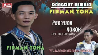 FIRMAN TOHA - PUNTUNG ROKOK ( Official Video Musik ) HD